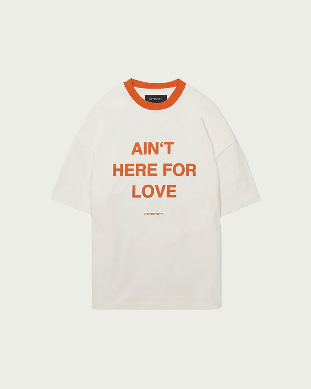 RTNTY " Ain't Here For Love " Tee