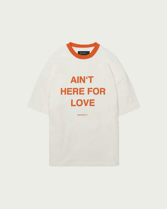 RTNTY " Ain't Here For Love " Tee