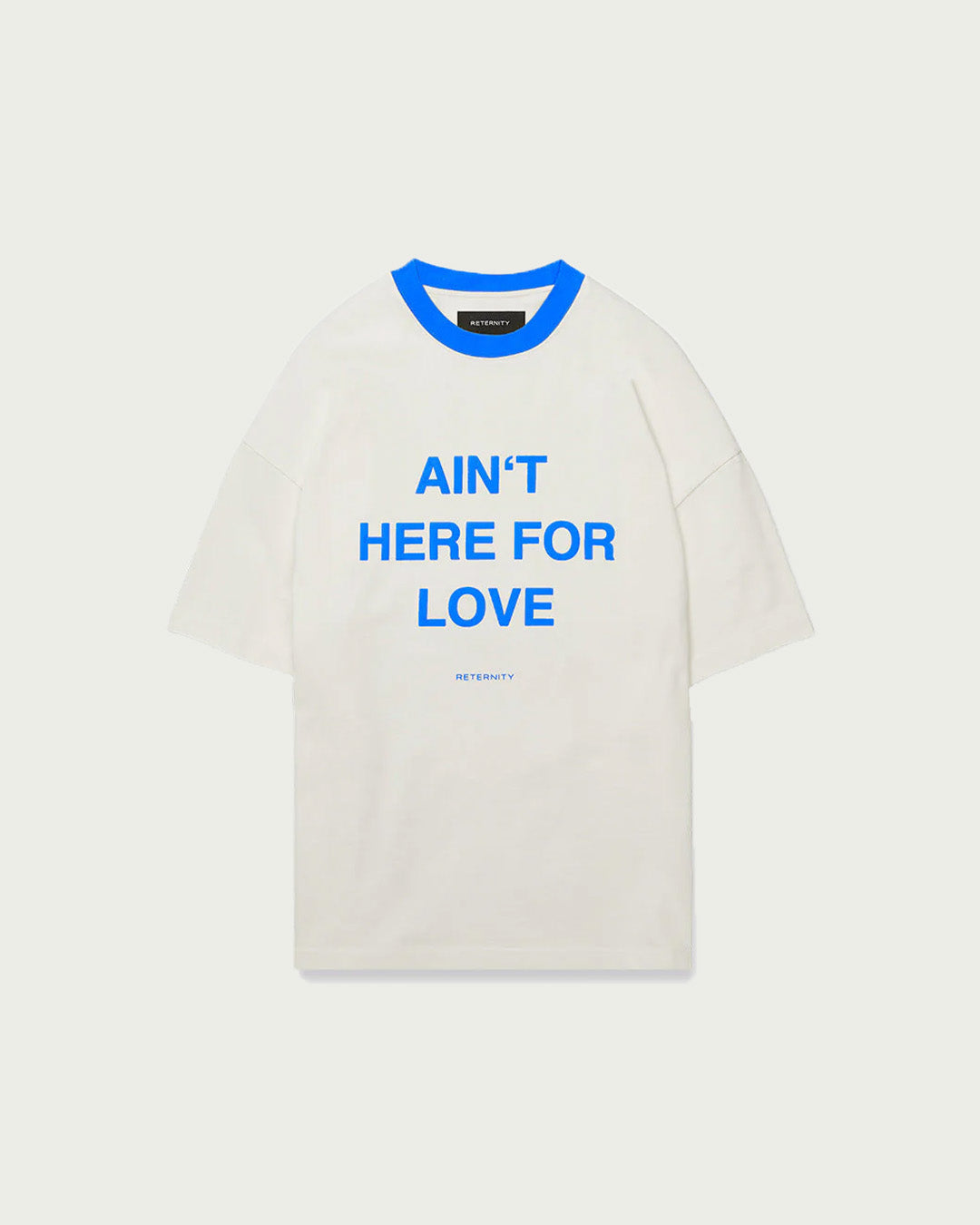 RTNTY " Ain't Here For Love " Tee