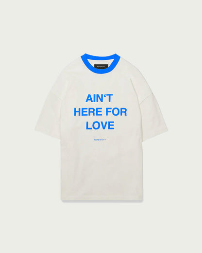 RTNTY " Ain't Here For Love " Tee